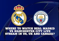Where to watch Real Madrid vs Manchester City live stream in US, UK and Canada?
