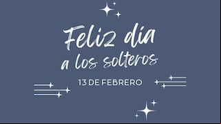 Frases por el Día del Soltero: mensajes e imágenes para compartir este 13 de febrero
