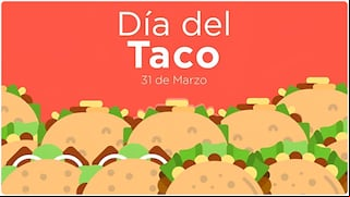 Frases por el Día del Taco en México: mensajes e imágenes para compartir este 31 de marzo