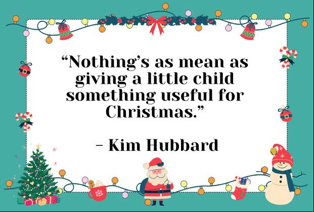 “Nothing’s as mean as giving a little child something useful for Christmas.” - Kim Hubbard | Photo by Canva / Depor Composition
