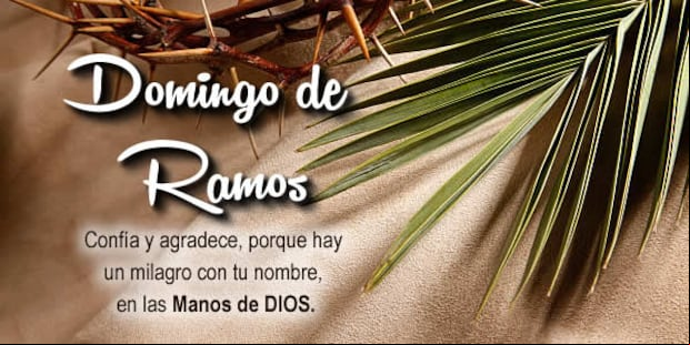 Las mejores frases, mensajes e imágenes para compartir este Domingo de Ramos (Foto: Internet).